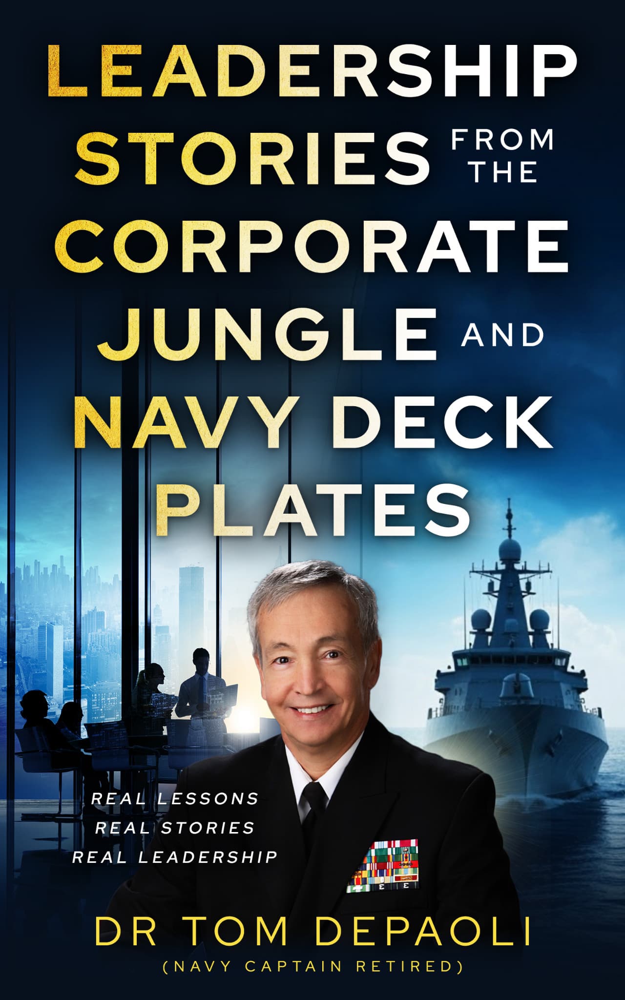 Leadership Stories from the Corporate Jungle and Navy Deck Plates book cover
